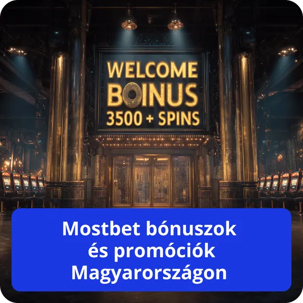 Mostbet bónuszok és promóciók Magyarországon