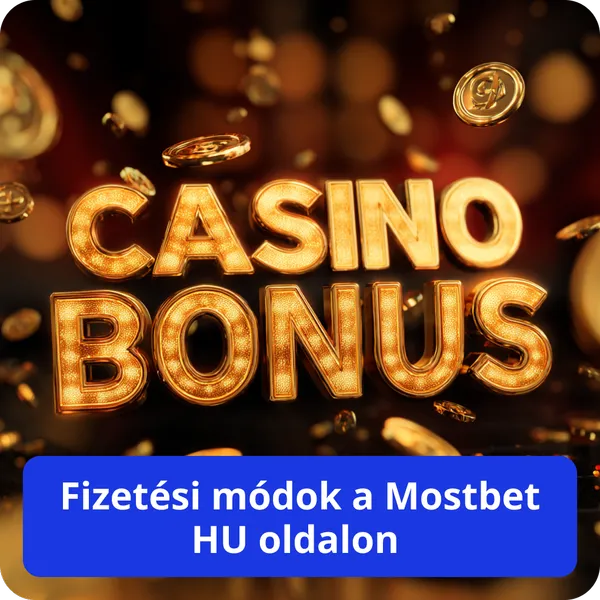 Fizetési módok a Mostbet HU oldalon
